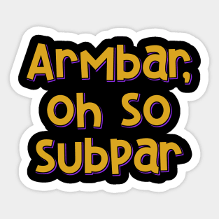 Armbar Subpar Sticker